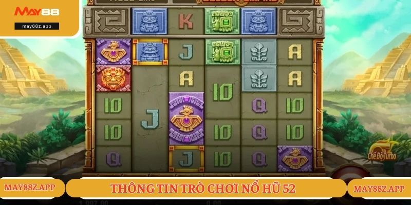 Thông tin về trò chơi nổ hũ 52 được yêu thích 